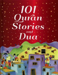 101 Quran Stories and Dua for Kids – Islamic Learning - Darussalam