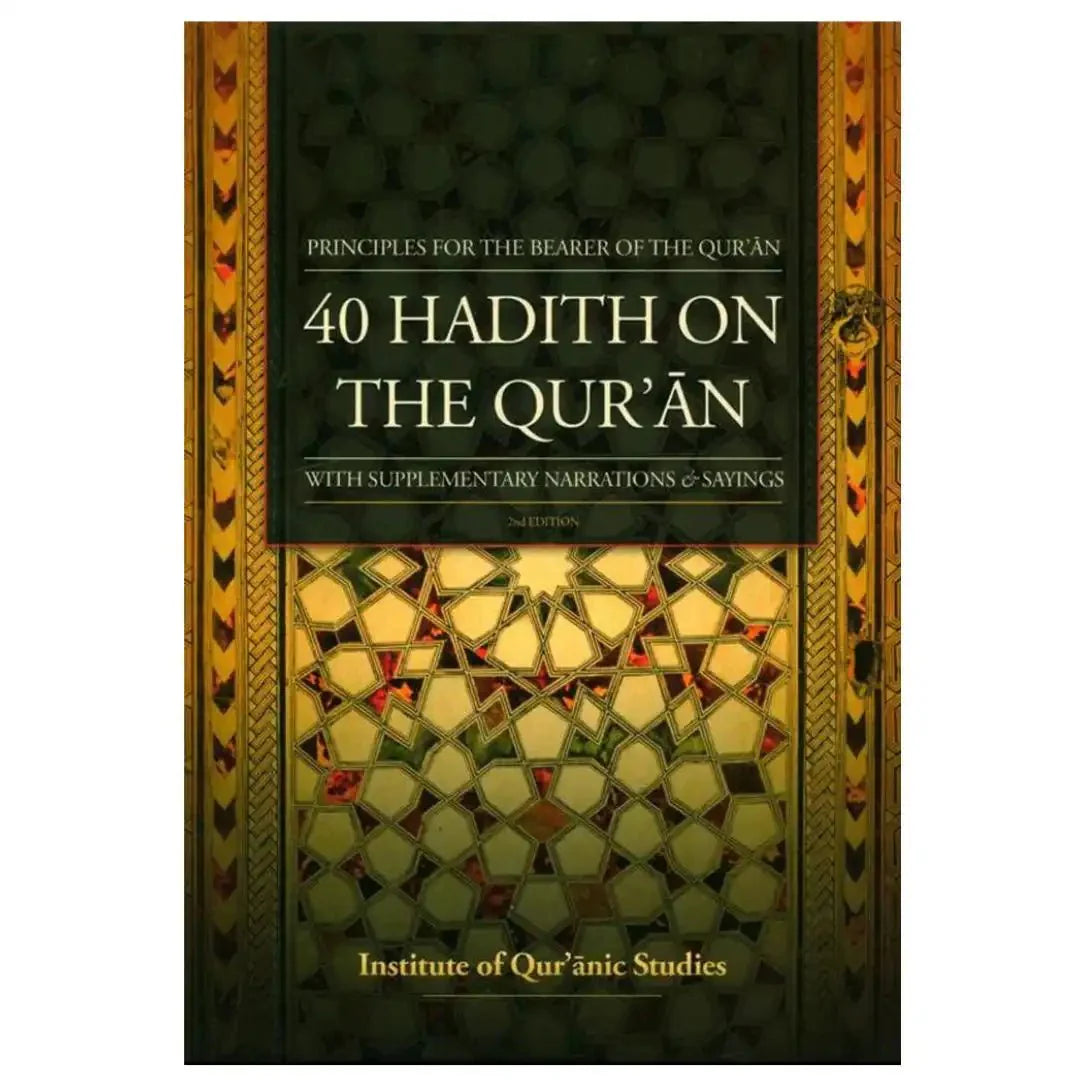 40 Hadith on the Quran: Key Teachings and Reflections - Darussalam