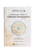 A Reference Guide for Character Development (Therapy from Quran and Sunnah - 1) - Darussalam