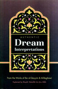 Authentic Dream Interpretations by Shaykh 'Abdullah ibn Jaru Allah - Darussalam
