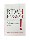 Bid'ah Hasanah: The Misunderstood Term - Darussalam