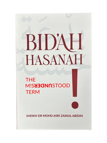 Bid'ah Hasanah: The Misunderstood Term - Darussalam