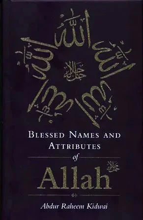 Blessed Names and Attributes of Allah - Darussalam