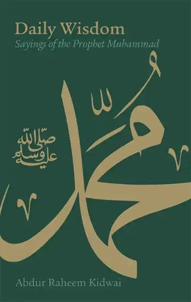 Daily Wisdom: Sayings of The Prophet Muhammad - Darussalam