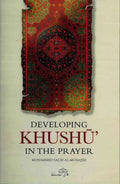 Developing Khushu In The Prayer - Darussalam