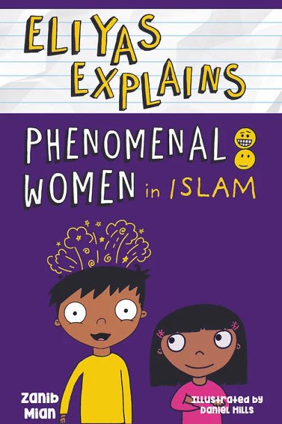Eliyas Explains: Phenomenal Women in Islam - Darussalam