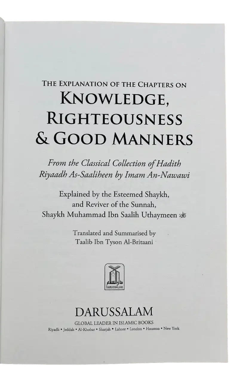 Explanation of Riyad - us - Saliheen, Explanation of Chapters on Knowledge, Righteousness and Good Manners from Sharah Riyadh Al - Saaliheen رياض الصالحين - Darussalam