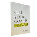 Girl Your Goal is Jannah - Darussalam