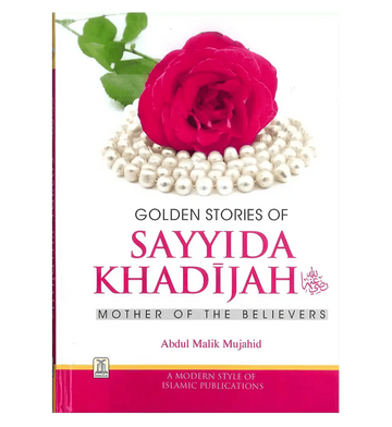 Golden Stories of Sayyida Khadijah (RA) - Darussalam