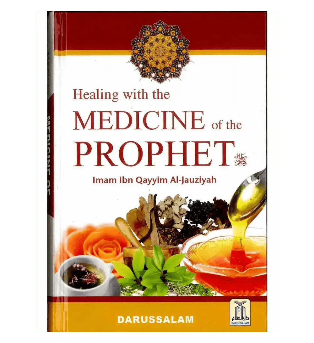 Healing with the Medicine of the Prophet صلی الله علیه وآلهِ وسلم : Coloured Edition - Darussalam