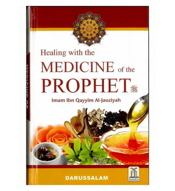 Healing with the Medicine of the Prophet صلی الله علیه وآلهِ وسلم : Coloured Edition - Darussalam