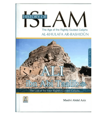 History of Islam : Ali ibn Abi Taalib R.A. - Darussalam