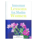 Important Lessons for Muslim Women - Darussalam