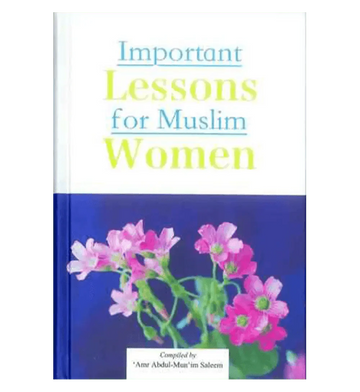 Important Lessons for Muslim Women - Darussalam