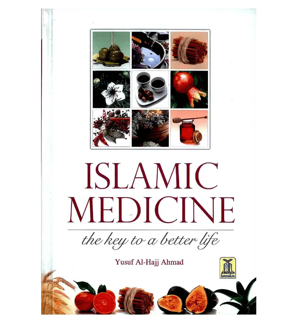 Islamic Medicine : The key to a better life - Darussalam