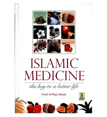 Islamic Medicine : The key to a better life - Darussalam