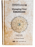 Managing Your Emotions (Therapy from Quran and Sunnah - 2) - Darussalam