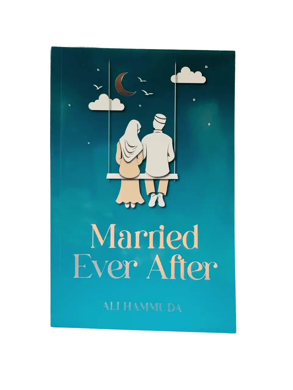 Married Ever After by Ali Hammuda - Darussalam