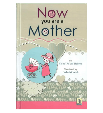 Now You are a Mother - Darussalam