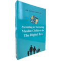Parenting and Nurturing Muslim Children in the Digital Era - Darussalam