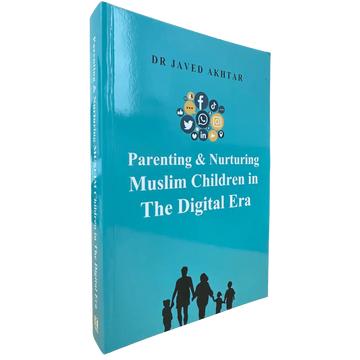 Parenting and Nurturing Muslim Children in the Digital Era - Darussalam