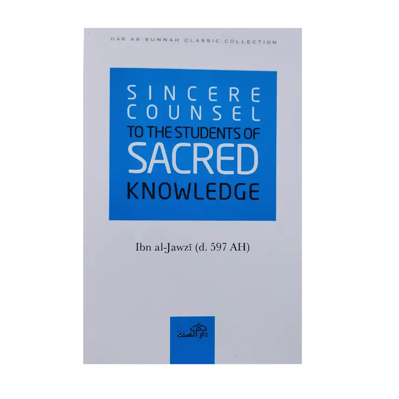 Sincere Counsel to the Students of Sacred Knowledge - Darussalam