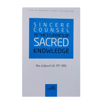 Sincere Counsel to the Students of Sacred Knowledge - Darussalam