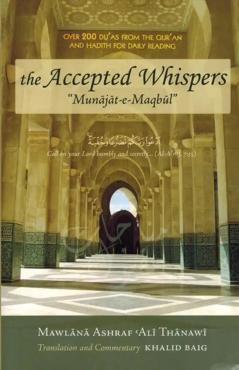 The Accepted Whispers (English translation of Munajat - e - Maqbul) A5 size - Darussalam