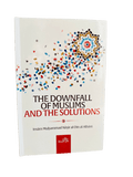The Downfall of Muslims and The Solutions - Darussalam