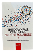 The Downfall of Muslims and The Solutions - Darussalam