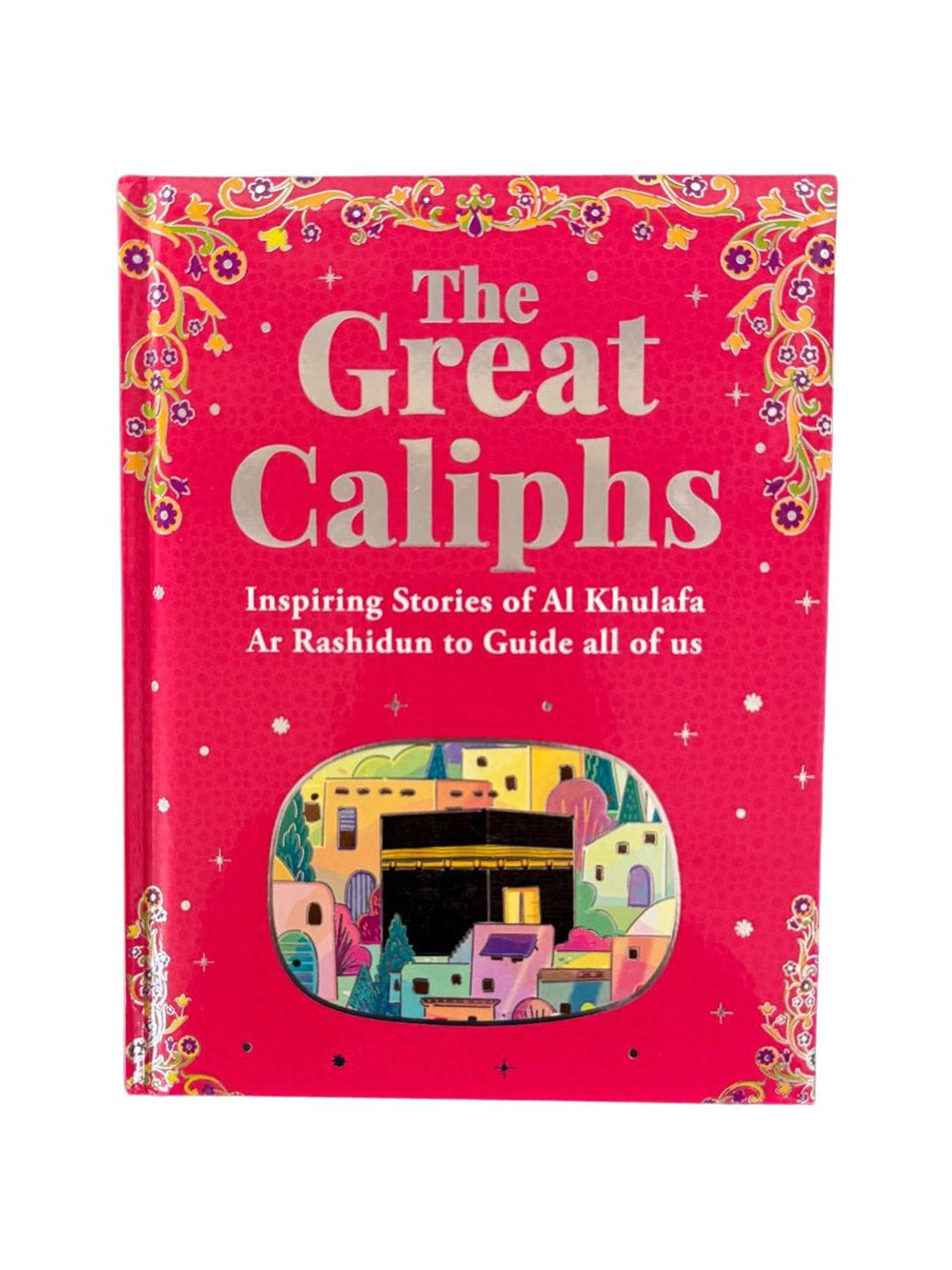 The Great Caliphs (STORIES FROM SAHABAH FOR KIDS) - Darussalam