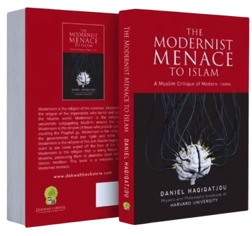 The Modernist Menace to Islam - Darussalam