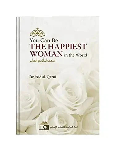 You Can Be The Happiest Women In The World Soft Cover - Darussalam